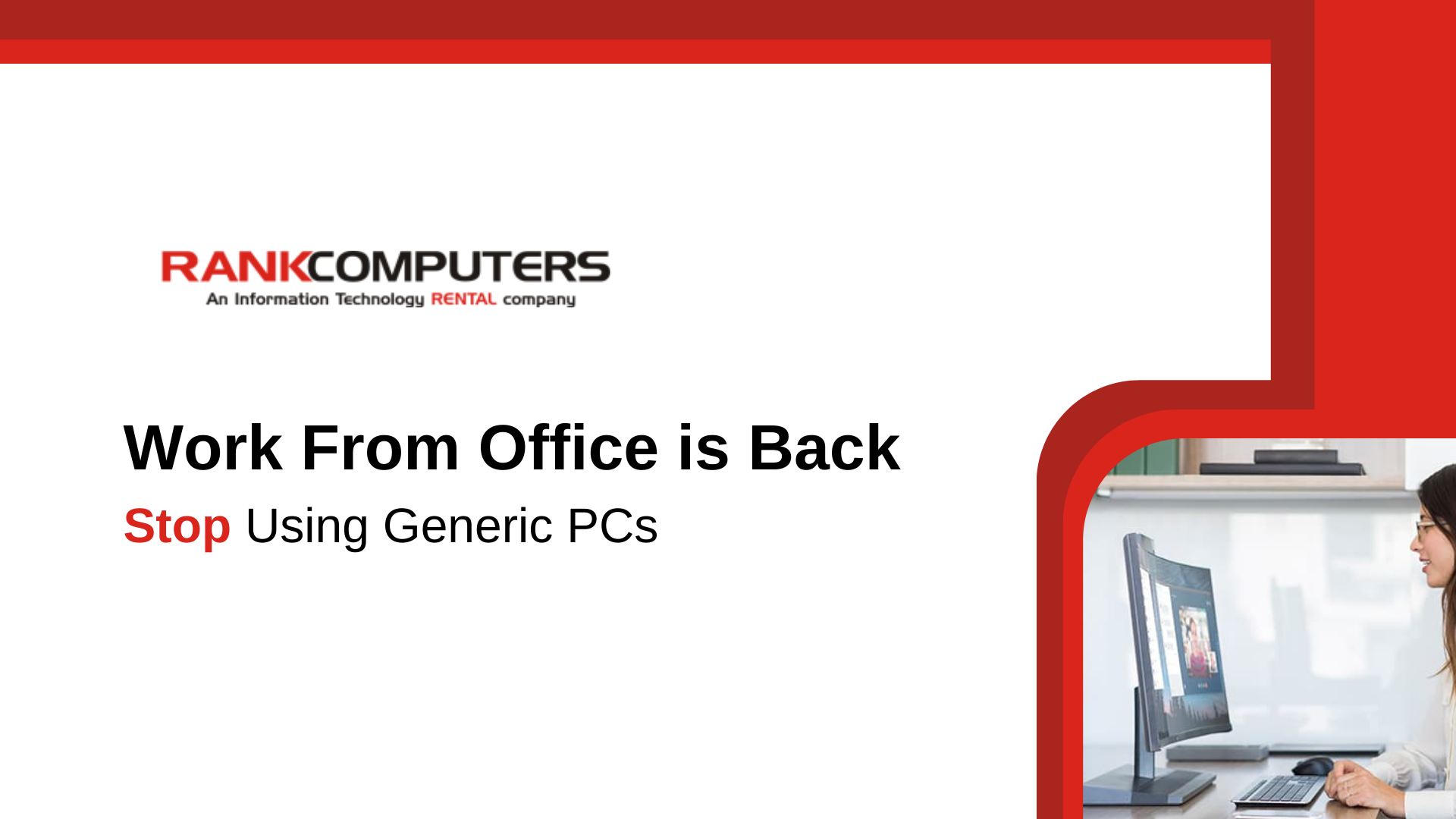 Read more about the article Work From Office is back; stop using generic PCs